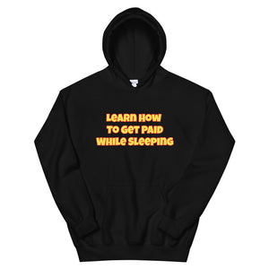 Get Paid To Sleep Unisex Hoodie (Yellow Letters)