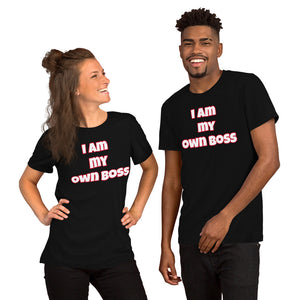 I Am My Own Boss Short-Sleeve Unisex T-Shirt (Various Colors)