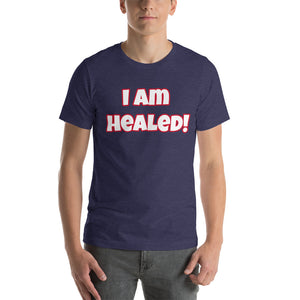 I Am Healed Short-Sleeve Unisex T-Shirt (Various Colors)