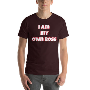 I Am My Own Boss Short-Sleeve Unisex T-Shirt (Various Colors)