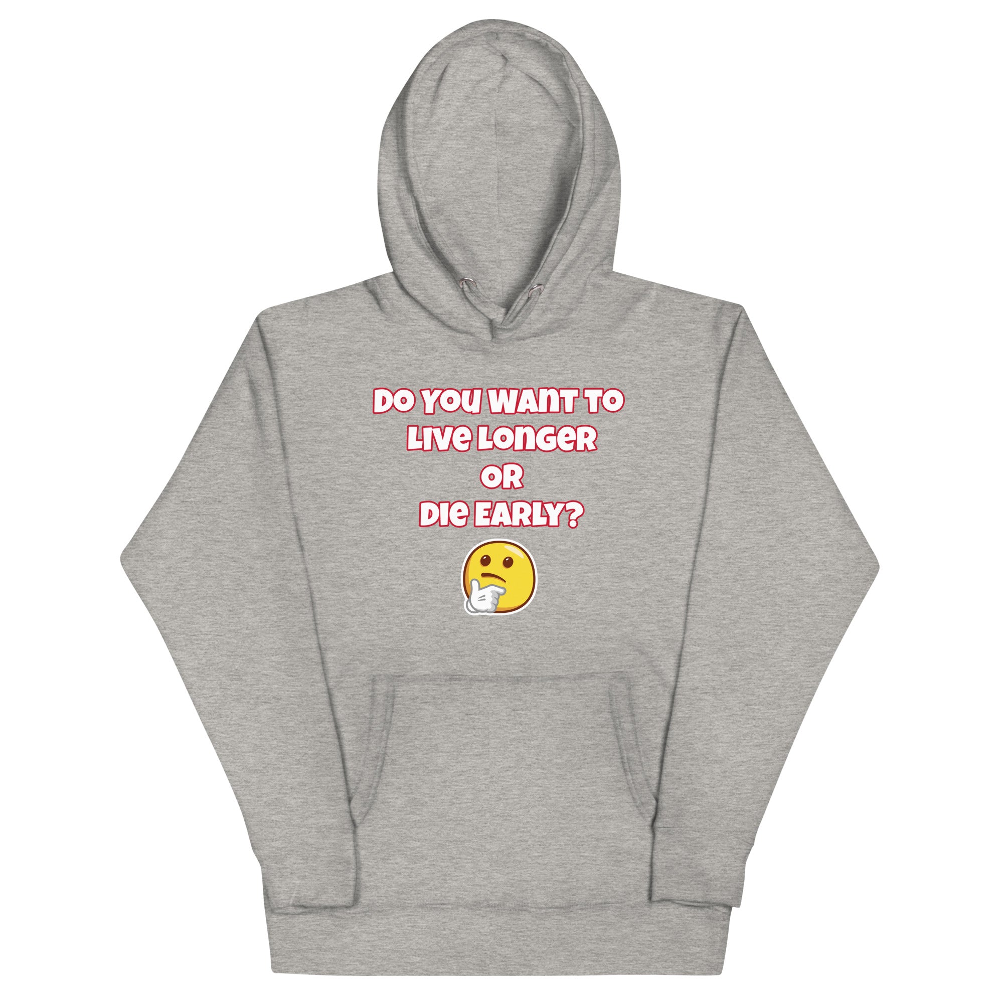 Live Long or Die Early Unisex Hoodie