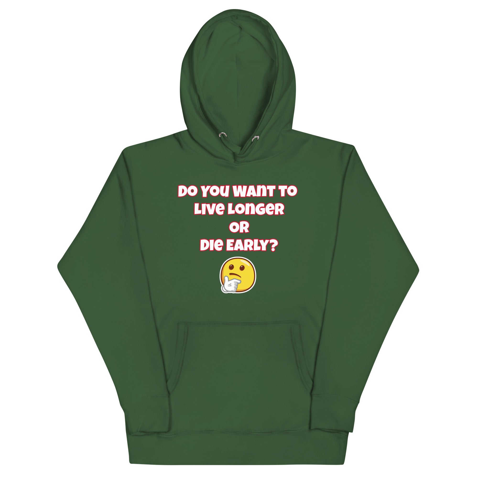Live Long or Die Early Unisex Hoodie