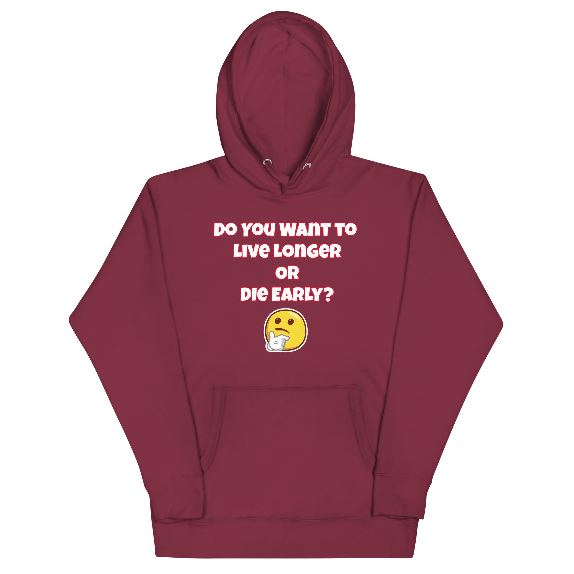 Live Long or Die Early Unisex Hoodie