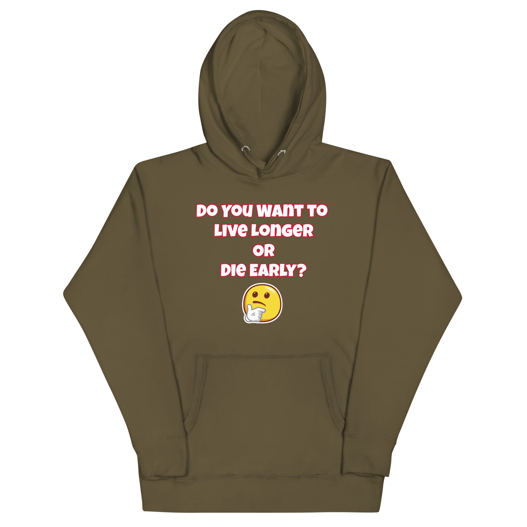 Live Long or Die Early Unisex Hoodie