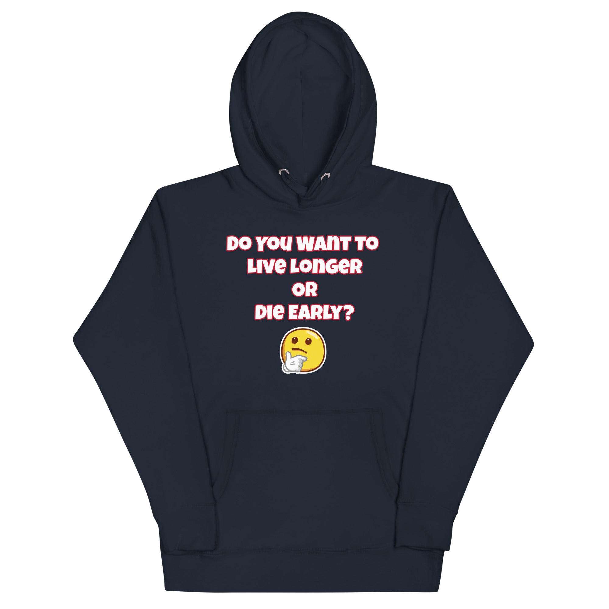Live Long or Die Early Unisex Hoodie