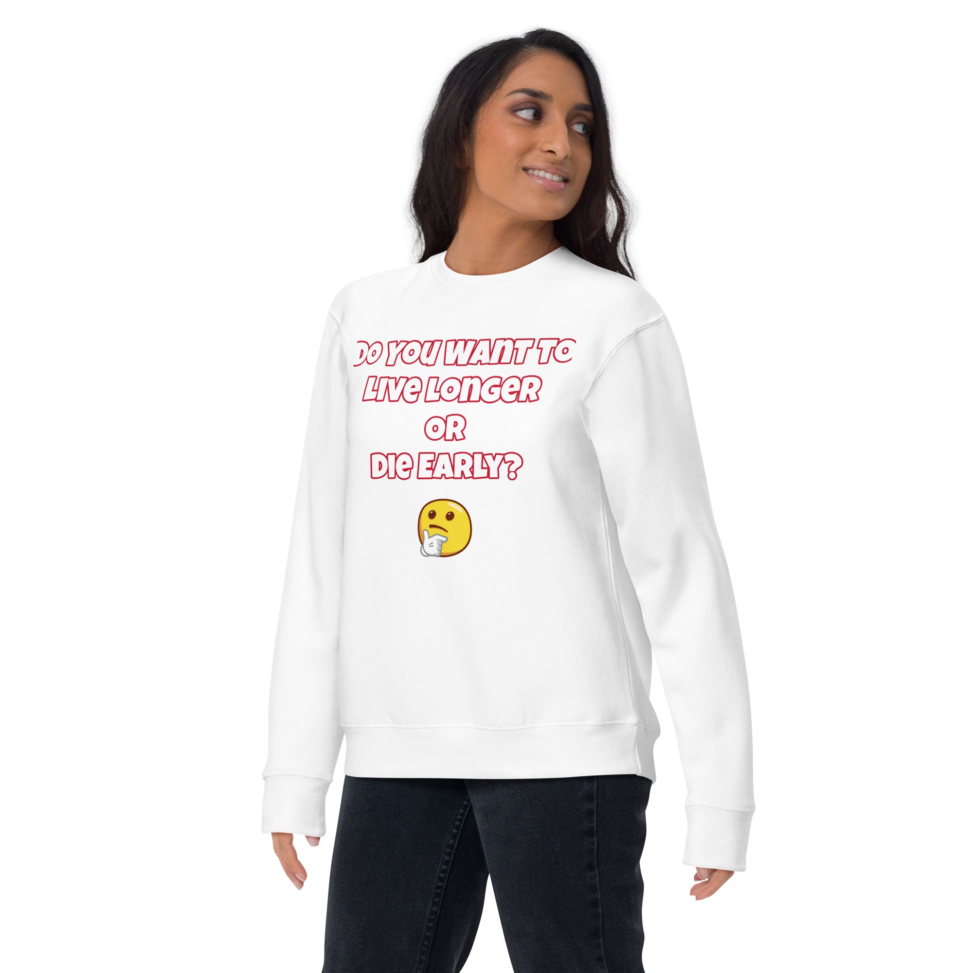 Live Longer or Die Young Unisex Premium Sweatshirt