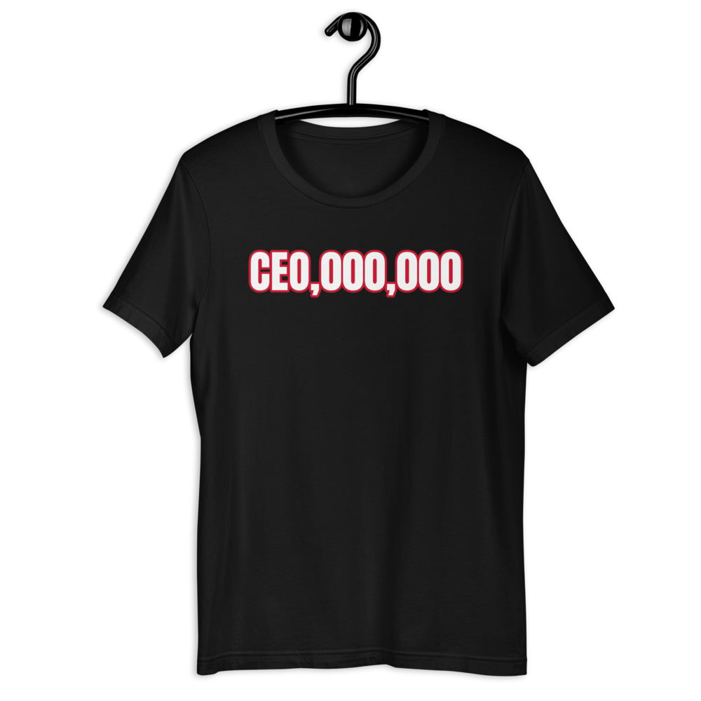 CEO,000,000 Short-Sleeve Unisex T-Shirt (Various Colors)