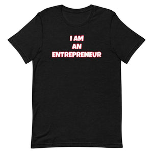 I Am An Entrepreneur Short-Sleeve Unisex T-Shirt (Various Colors)