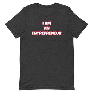 I Am An Entrepreneur Short-Sleeve Unisex T-Shirt (Various Colors)