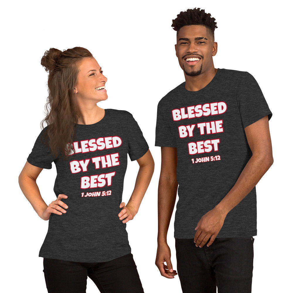 Blessed By The Best Unisex T-Shirt (Various Colors)