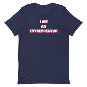 I Am An Entrepreneur Short-Sleeve Unisex T-Shirt (Various Colors)