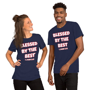 Blessed By The Best Unisex T-Shirt (Various Colors)