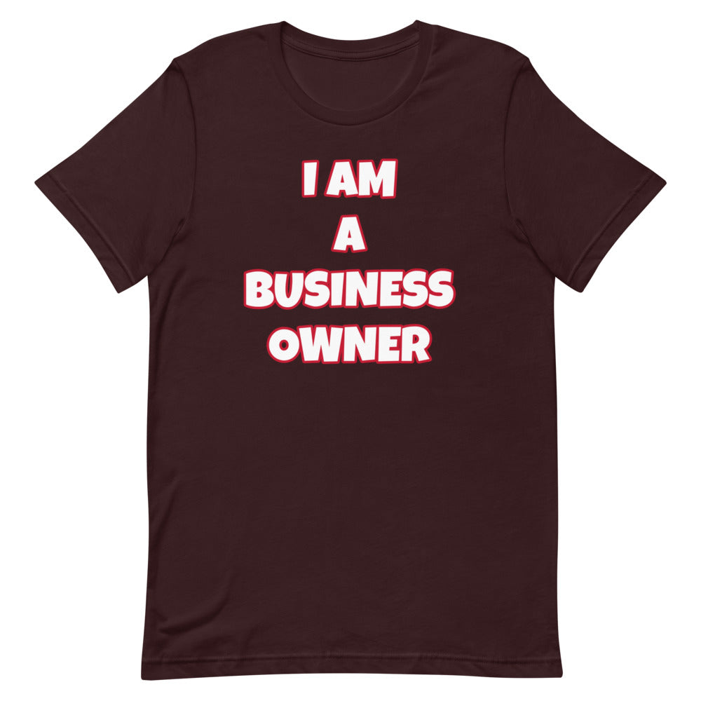 I Am A Business Owner Short-Sleeve Unisex T-Shirt (Various Colors)