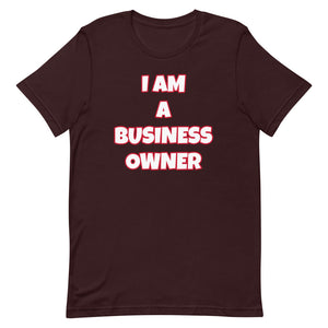 I Am A Business Owner Short-Sleeve Unisex T-Shirt (Various Colors)