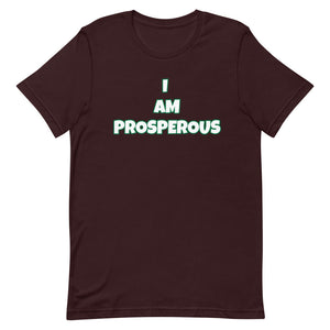 I Am Prosperous Short-Sleeve Unisex T-Shirt (Various Colors)