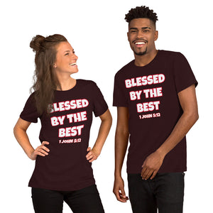 Blessed By The Best Unisex T-Shirt (Various Colors)