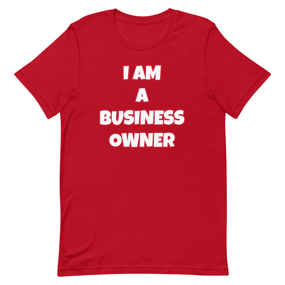 I Am A Business Owner Short-Sleeve Unisex T-Shirt (Various Colors)