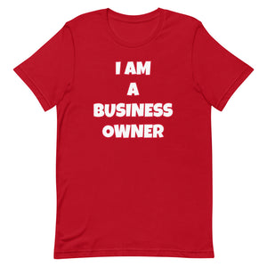 I Am A Business Owner Short-Sleeve Unisex T-Shirt (Various Colors)