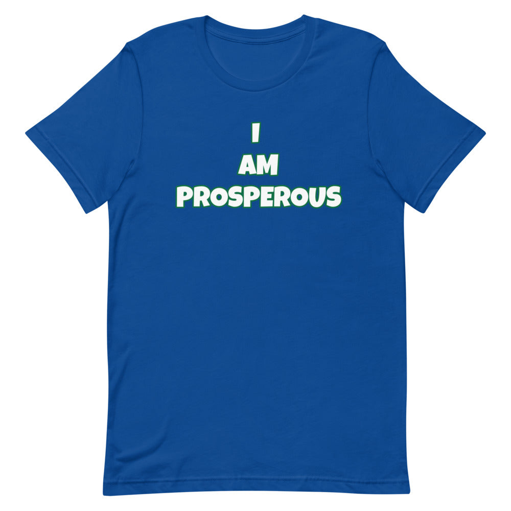 I Am Prosperous Short-Sleeve Unisex T-Shirt (Various Colors)