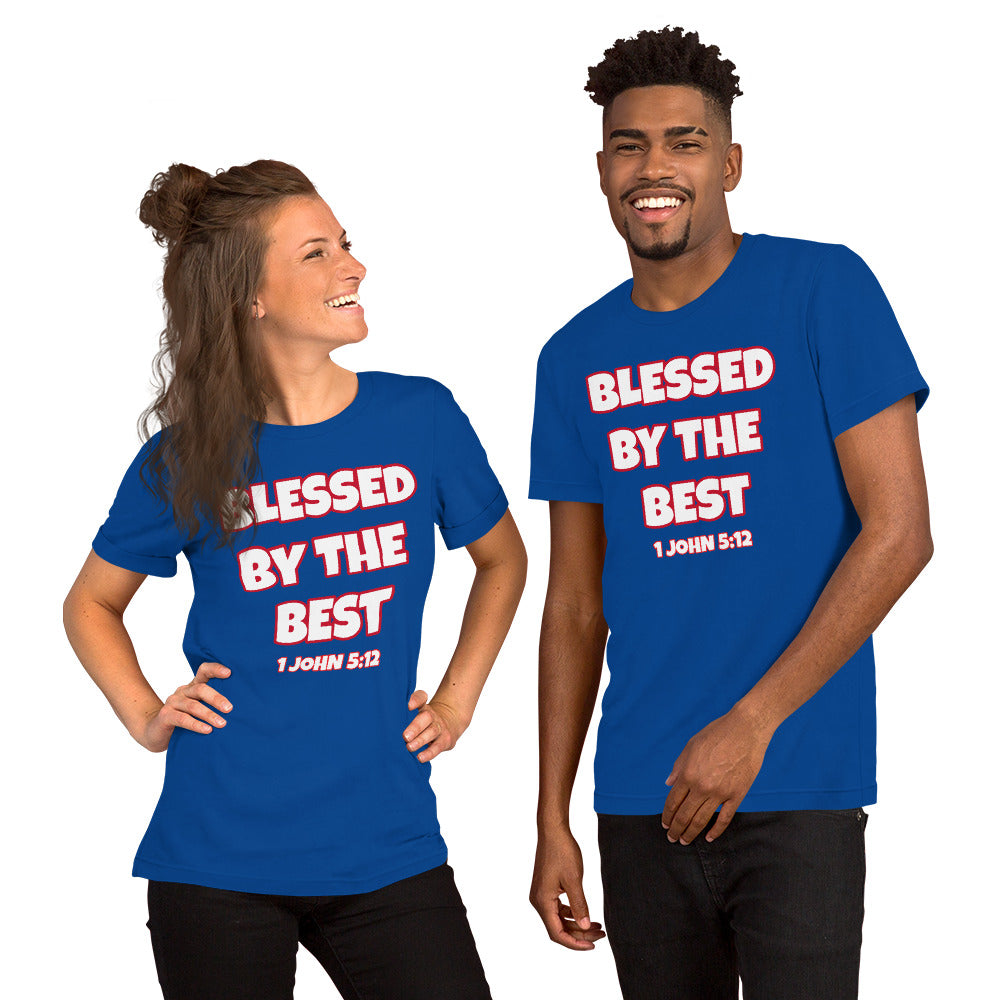 Blessed By The Best Unisex T-Shirt (Various Colors)