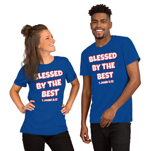 Blessed By The Best Unisex T-Shirt (Various Colors)