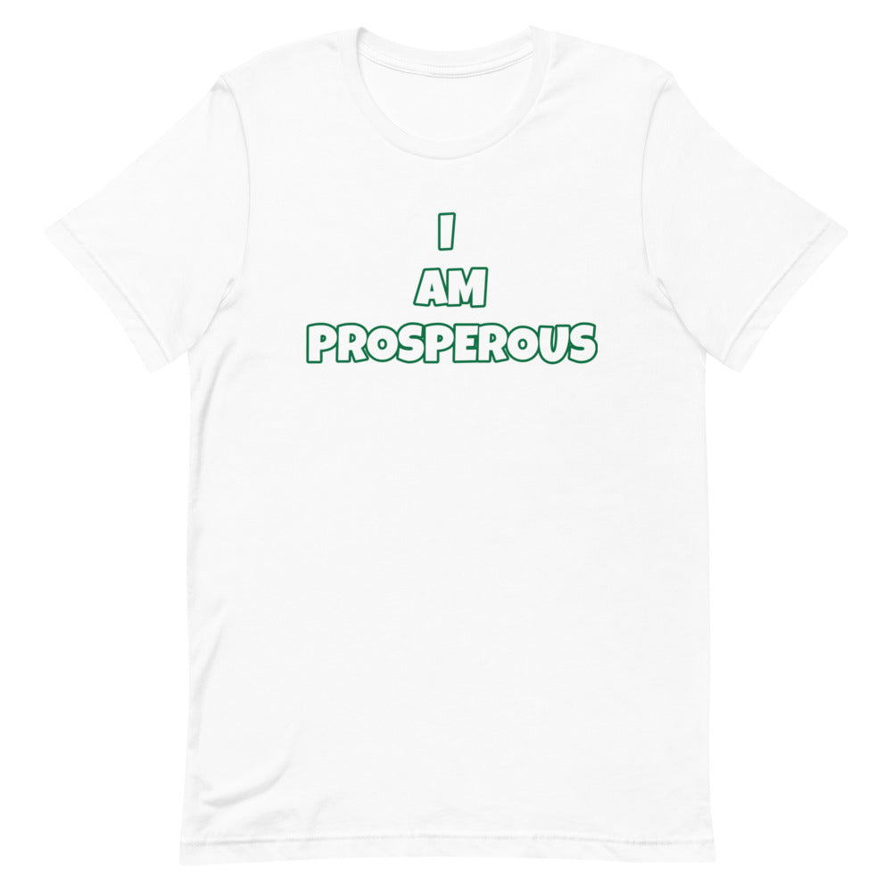 I Am Prosperous Short-Sleeve Unisex T-Shirt (Various Colors)