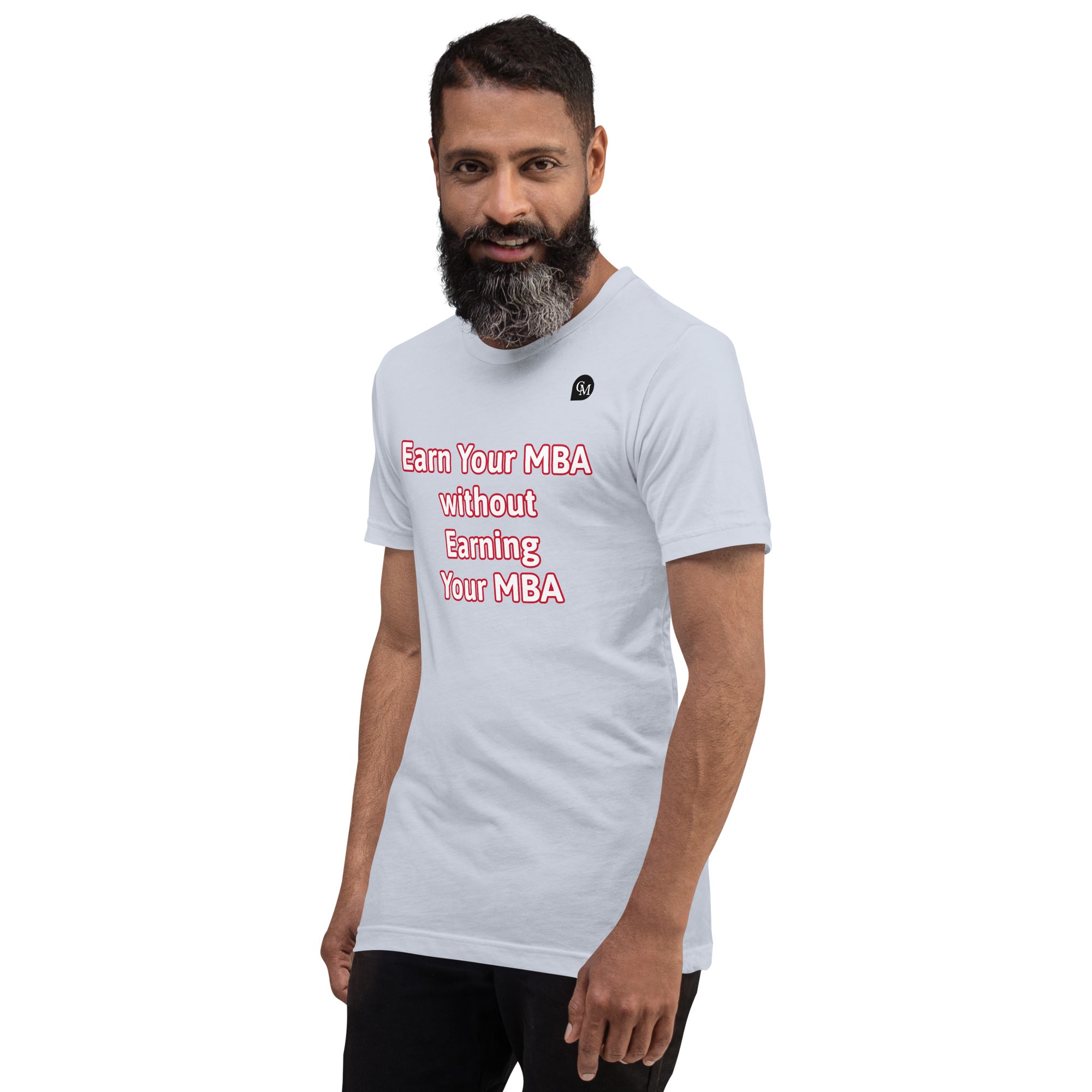 Earn Your MBA T-Shirt Unisex t-shirt