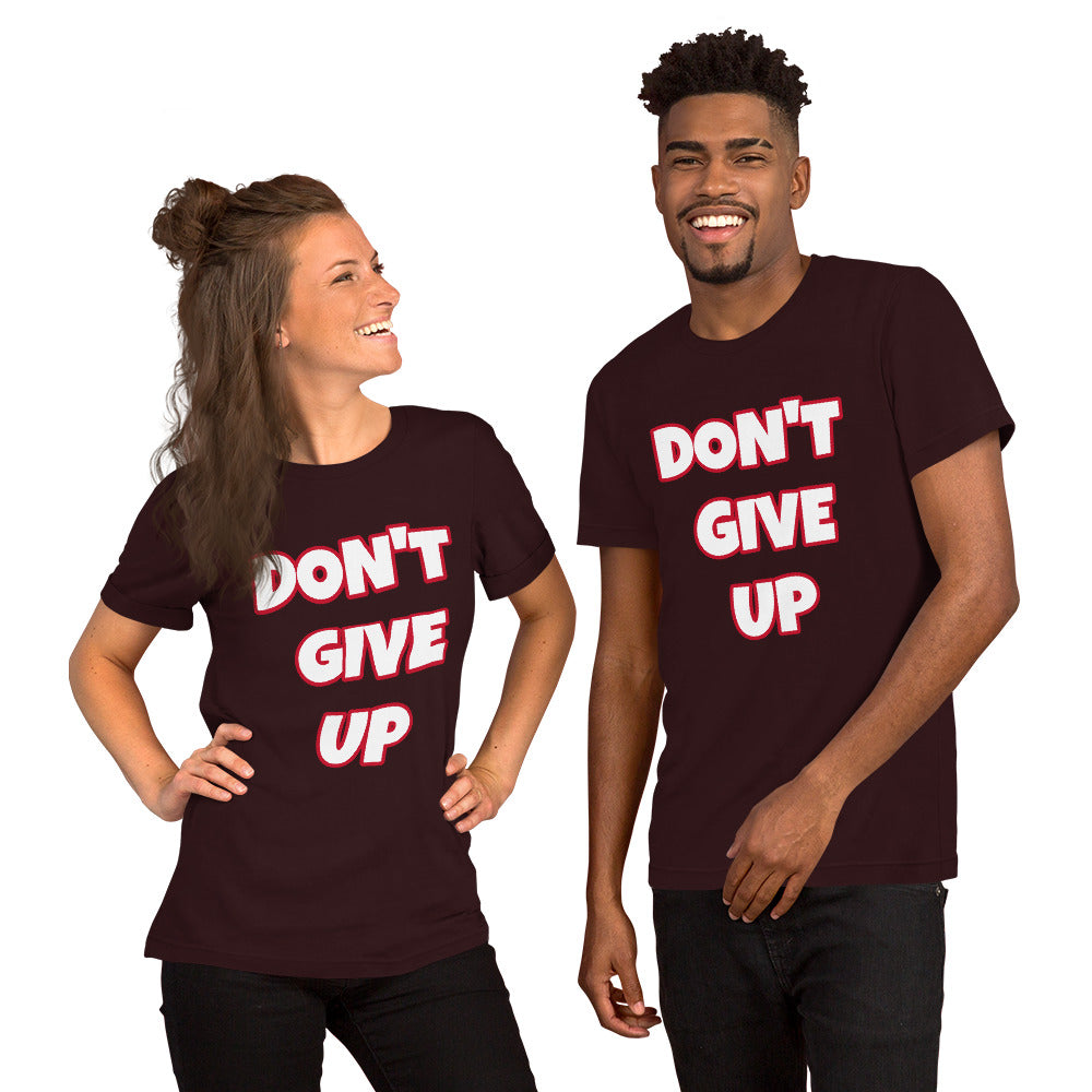 Don't Give Up Short-Sleeve Unisex T-Shirt (Various Colors)