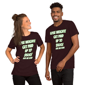 Lose Weight and Get Paid Unisex T-shirt (Various Colors)