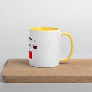 Drink Coffee & Get Paid ASK ME HOW 11 oz Mug with Color Inside